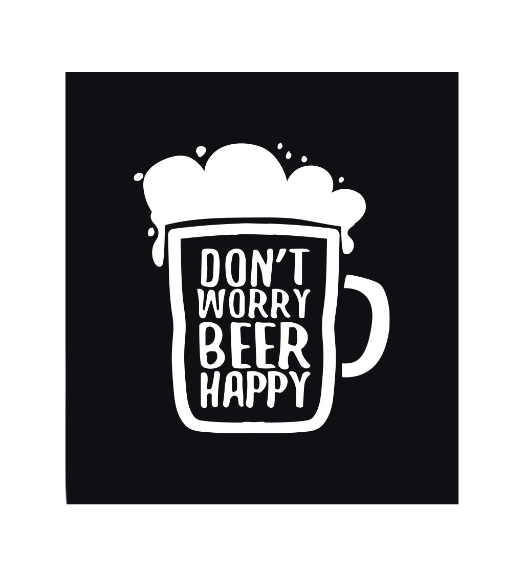Pánské tričko černé - Dont worry beer happy