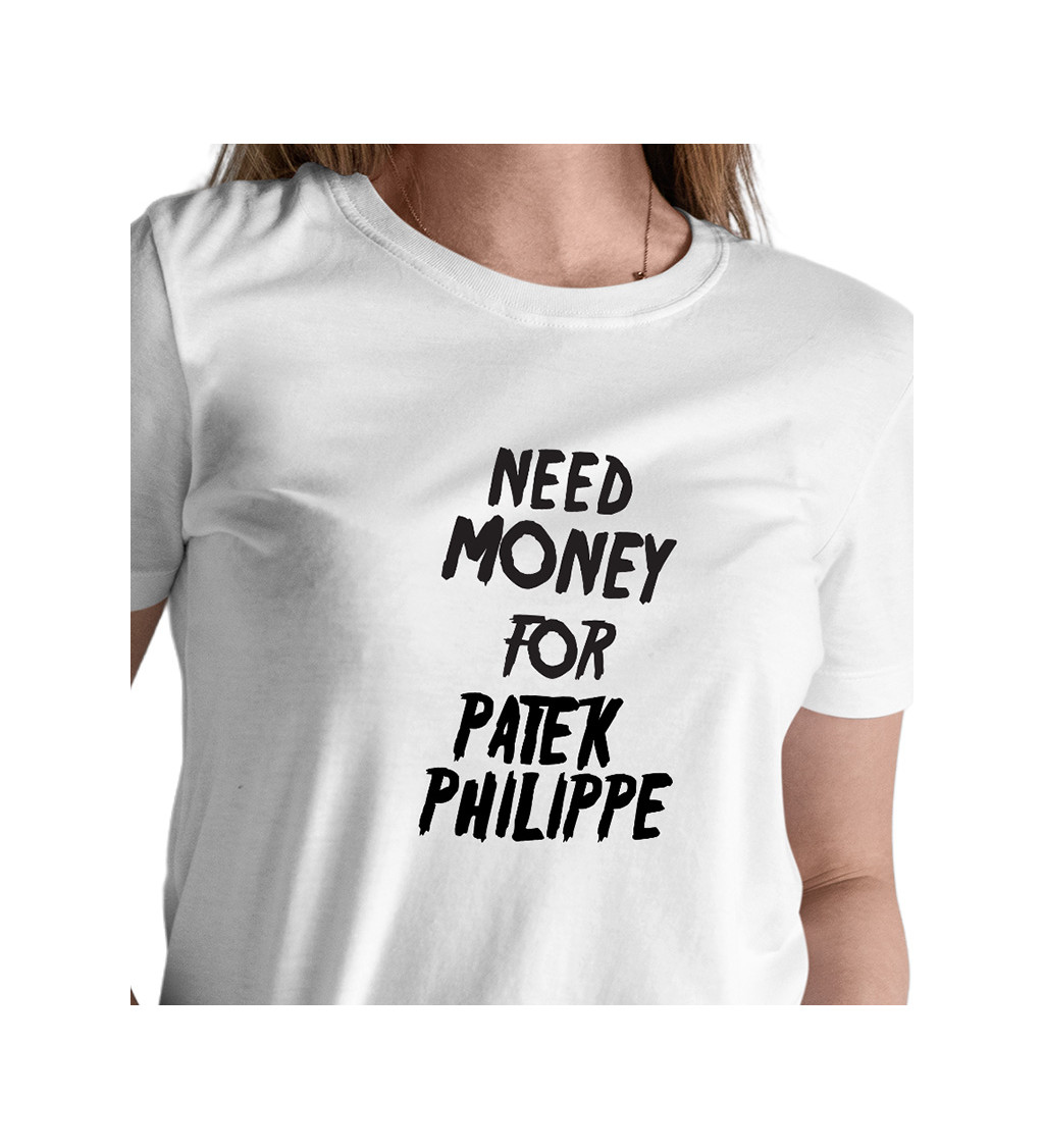 Dámské triko s černým nápisem Need money for Philippe