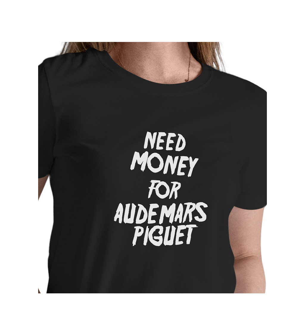 Dámské triko černé - Need money for Audemars