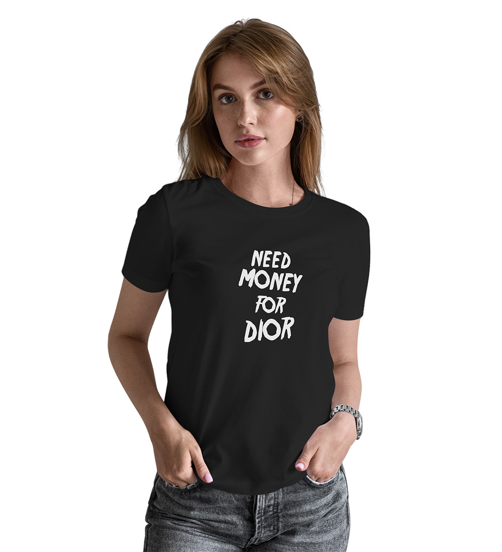 Dámské triko černé - Need money for Dior