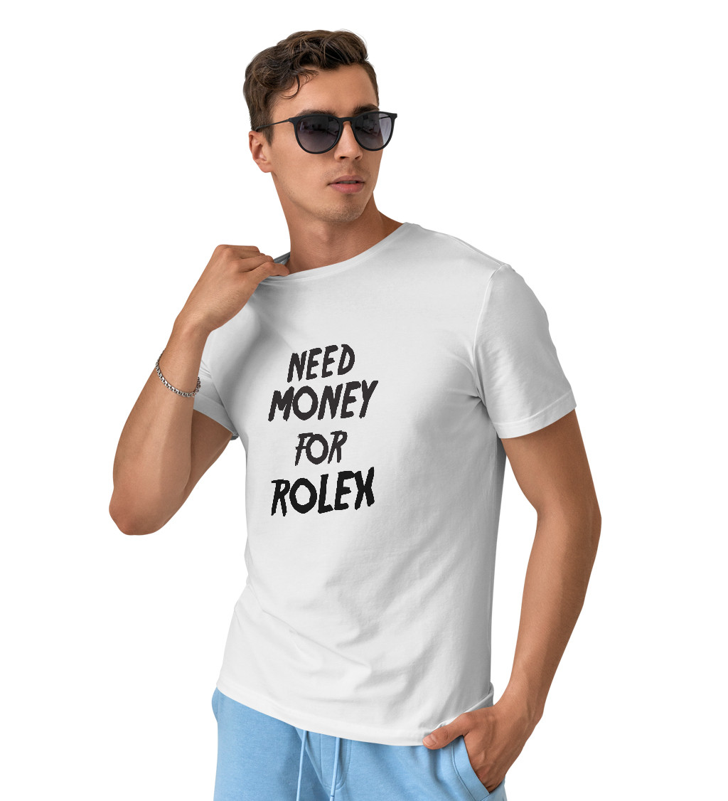 Pánské triko bílé - Need money for Rolex