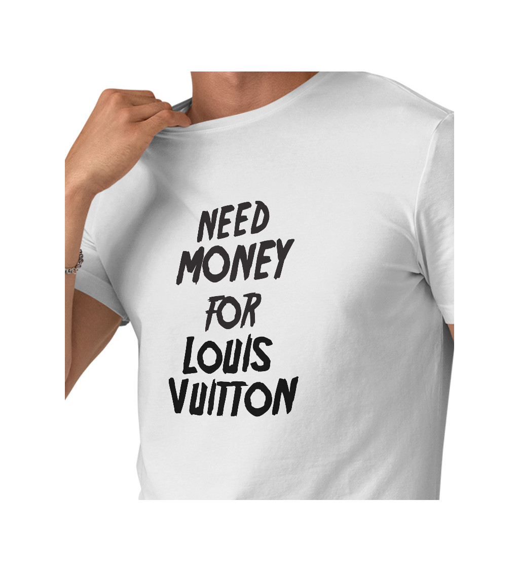 Pánské triko bílé - Need money for Vuitton