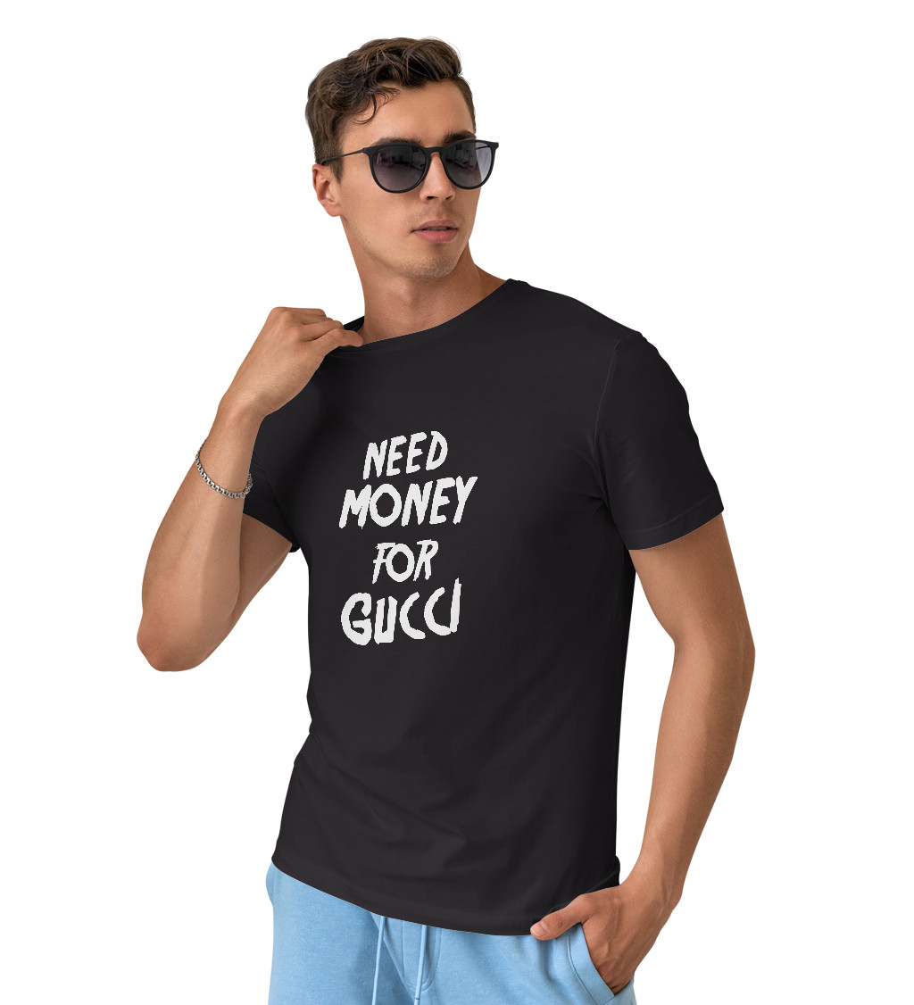 Pánské triko černé - Need money for Gucci