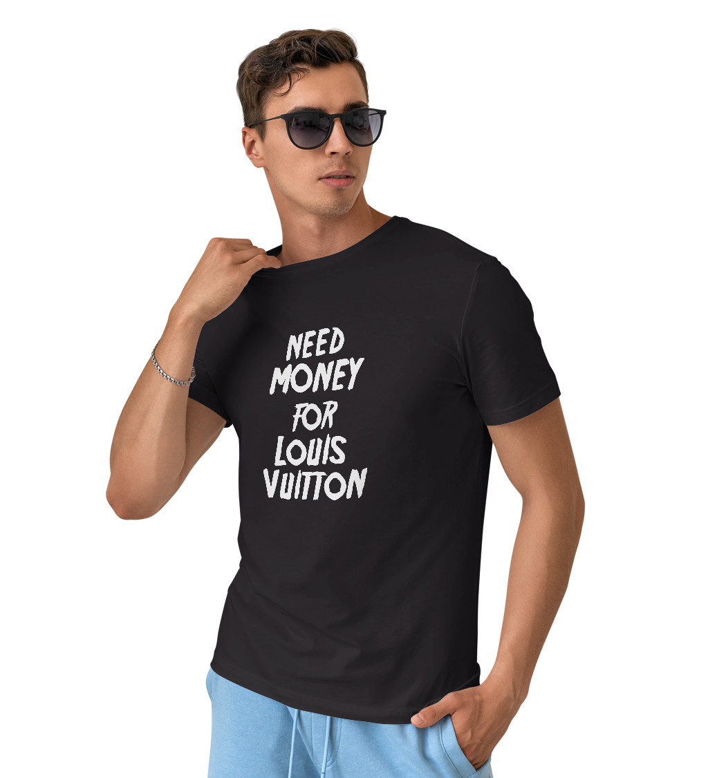 Pánské triko černé - Need money for Vuitton